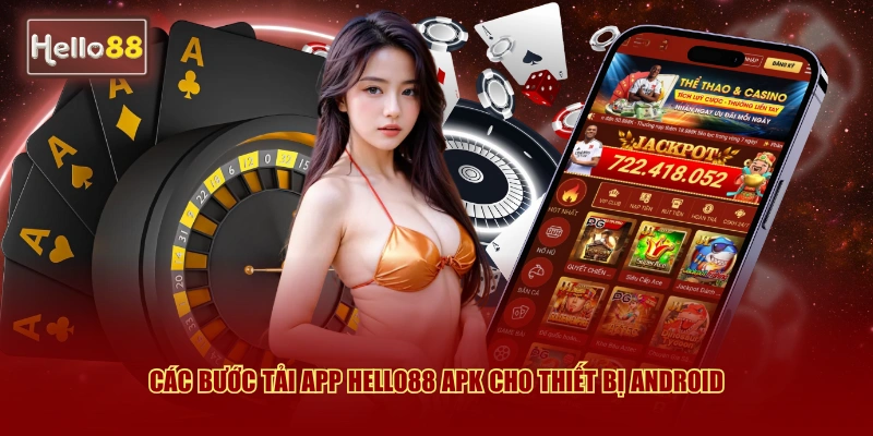 Các bước tải app Hello88 APK cho thiết bị Android