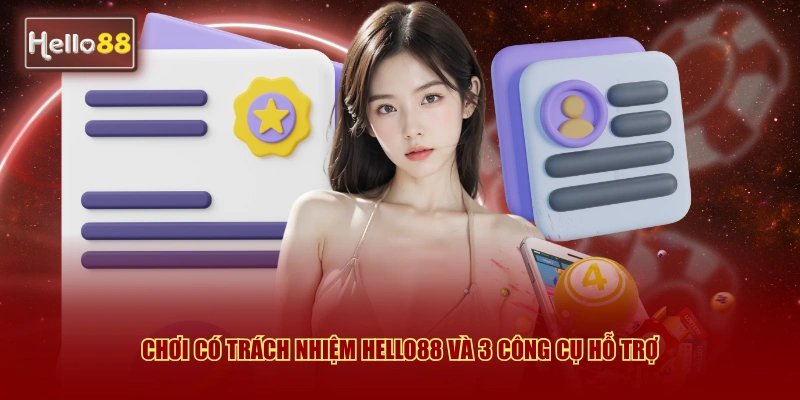 Chơi có trách nhiệm Hello88 và 3 công cụ hỗ trợ