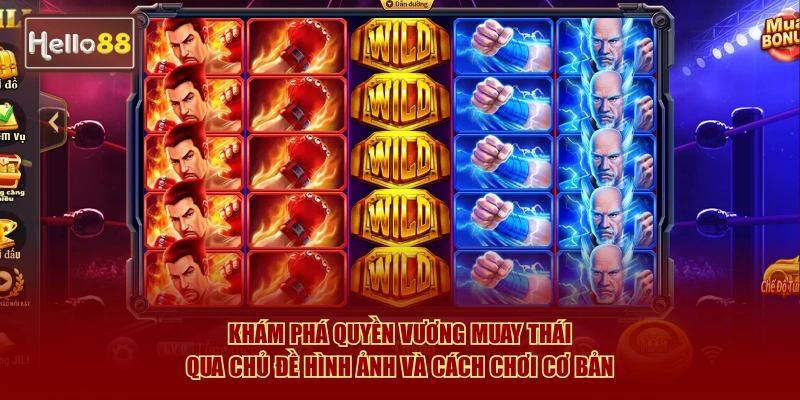 Khám phá quyền vương Muay Thái qua chủ đề hình ảnh và cách chơi cơ bản