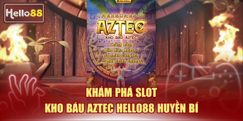 kho báu Aztec Hello88